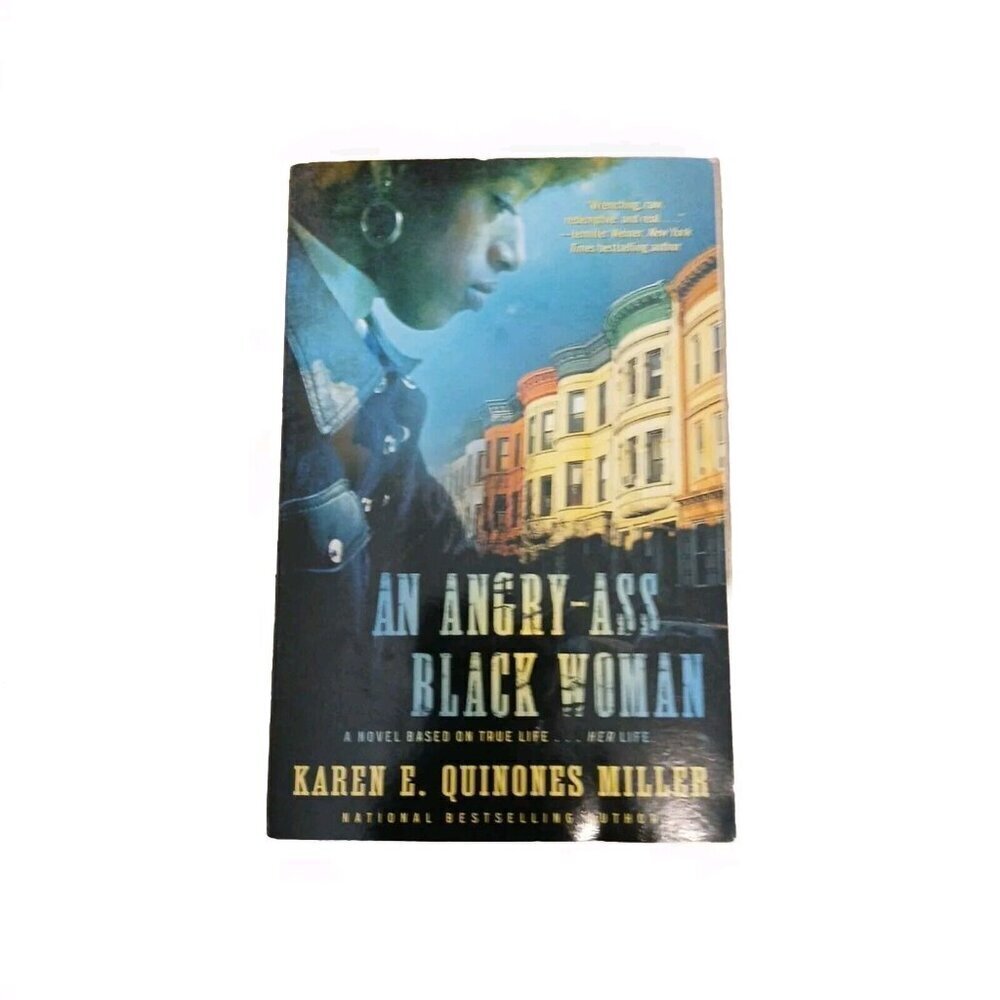 🛍 An Angry-Ass Black Woman by Karen E. Quinones Miller (2012, Trade Paperback)
